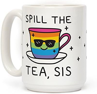LookHUMAN Разлей Чай, Шис LGBTQ + Pride Бяла Керамична Кафеена Чаша с тегло 15 Грама