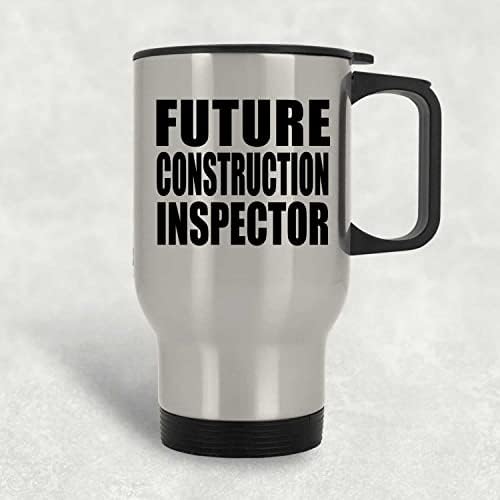 Designsify Бъдещия Инспектор Строителство, Сребърен Пътна Чаша 14 грама, на Изолиран Чаша от Неръждаема Стомана,